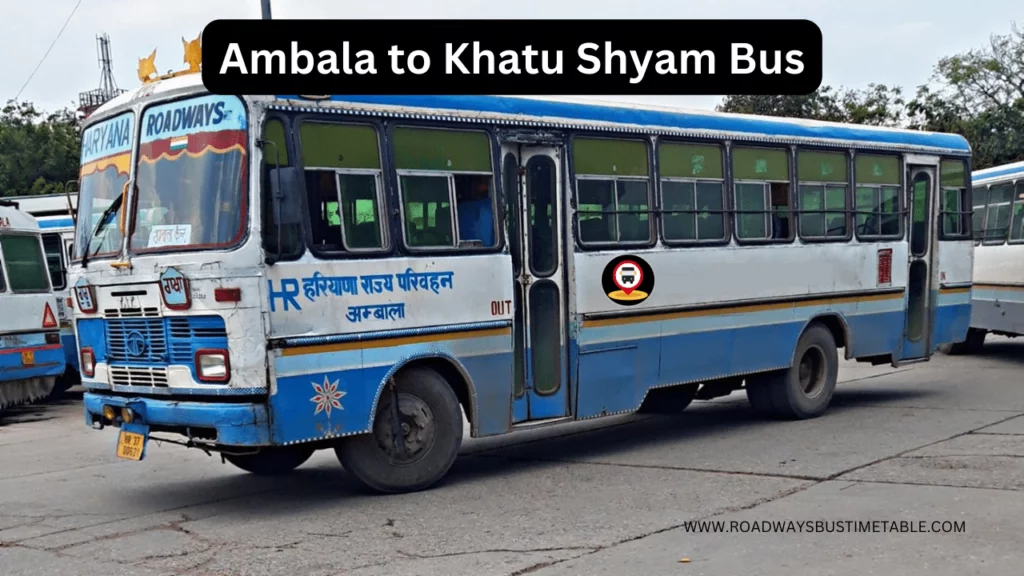 Ambala to Khatu Shyam Bus Time Table Ambala to Khatu Shyam Bus