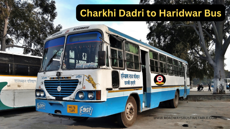 Charkhi Dadri to Haridwar Bus