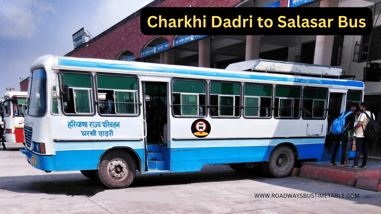 Charkhi Dadri to Salasar Bus Time Table