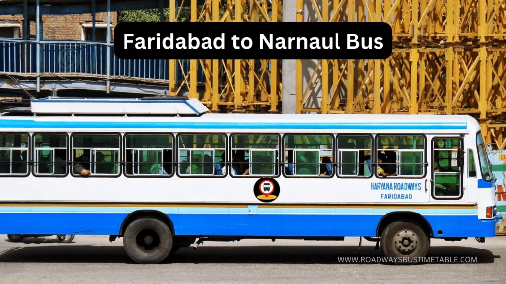 Faridabad to Narnaul Bus Time Table Faridabad to Narnaul Bus