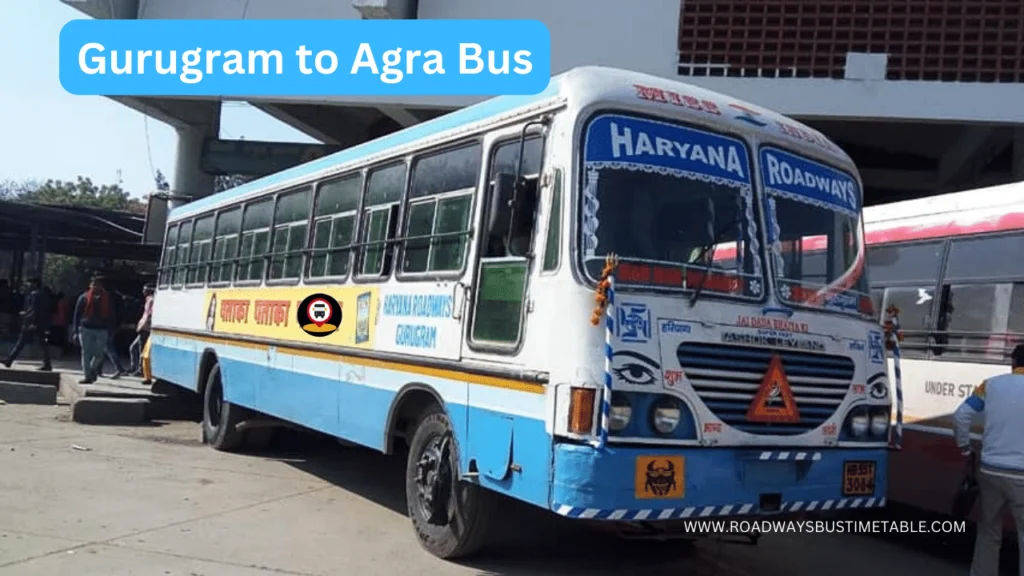 Gurugram to Agra Bus Time Table Gurugram to Agra Bus