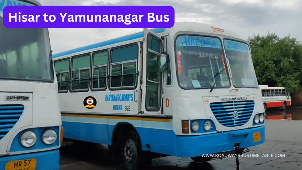 Hisar to Yamunanagar Bus Time Table Hisar to Yamunanagar Bus