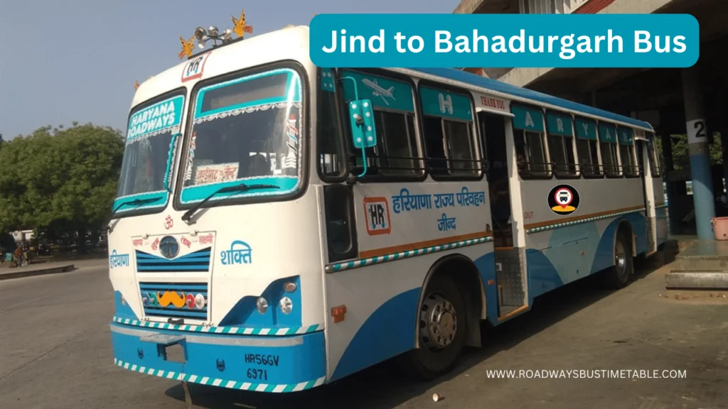 Jind to Bahadurgarh Bus Time Table Jind to Bahadurgarh Bus