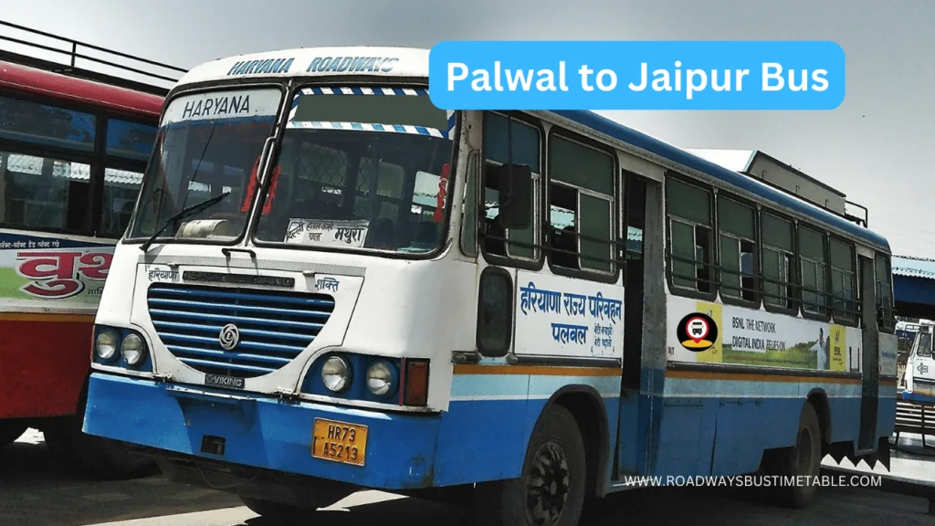 Palwal to Jaipur Bus Time Table Palwal to Jaipur Bus