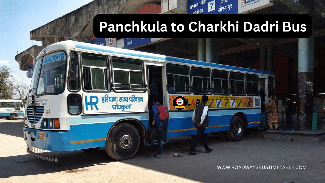 Panchkula to Charkhi Dadri Bus Time Table