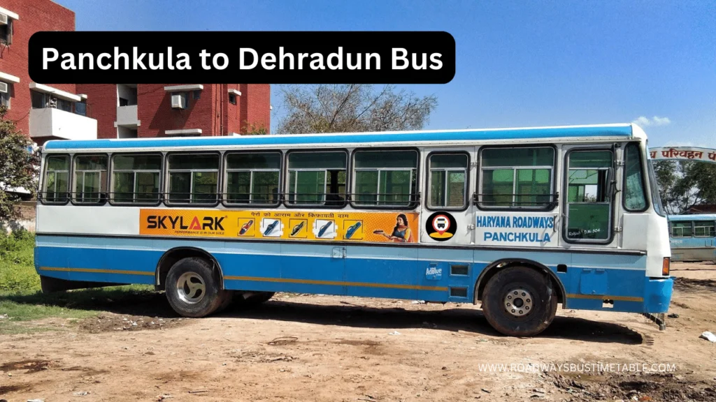 Panchkula to Dehradun Bus Time Table Panchkula to Dehradun Bus
