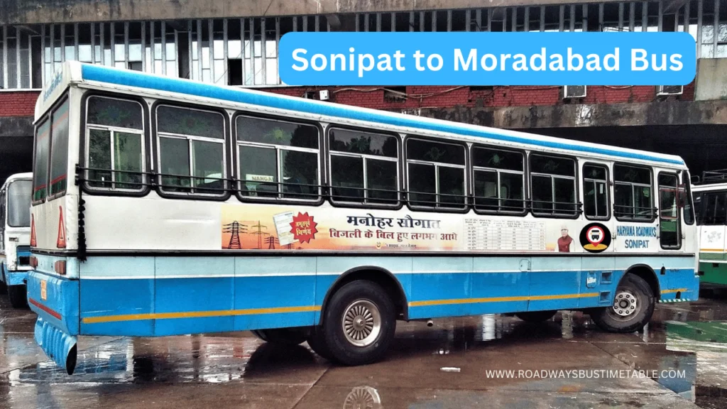 Sonipat to Moradabad Bus Time Table Sonipat to Moradabad Bus